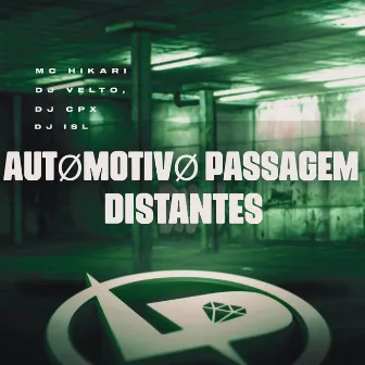 Automotivo Passagem Distantes by DJ CPX