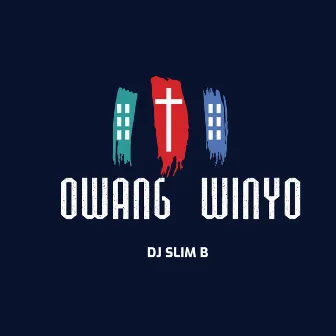 Owang Winyo by DJ Slim B