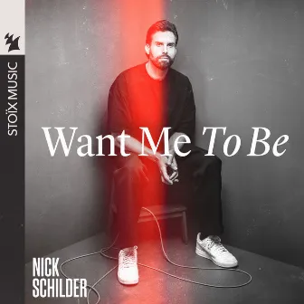 Want Me To Be by Nick Schilder