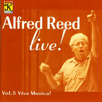 Reed: Reed, Alfred, Vol. 5 - Viva Musica! by Senzoku Gakuen Symphonic Wind Orchestra