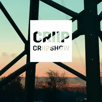 Criipshow by Criip