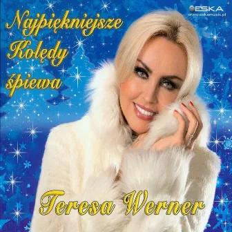 Najpiekniejsze Koledy spiewa Teresa Werner by Teresa Werner