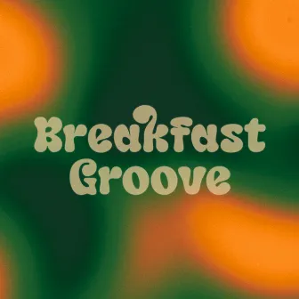 Breakfast Groove by 3pmbeatz