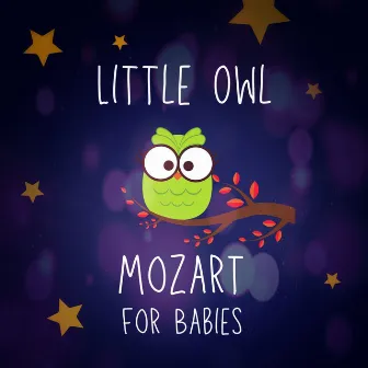 Mozart for Babies by Little Owl