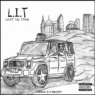 L.I.T (Lost In Time) by C.Vibez & K.$mooth