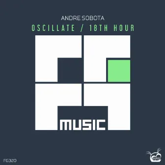 Oscillate / 18th Hour by André Sobota