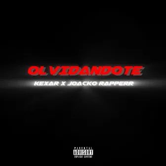 Olvidándote by Kexar