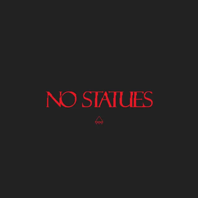 No Statues