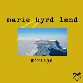 Marie Byrd Land by Tyve Fois