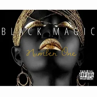 Number one by Black Magic