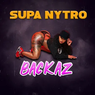 Backaz by SUPA NYTRO