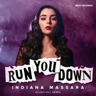 Run You Down (Remix) by Indiana Massara