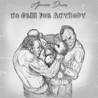 NO GREE FOR ANYBODY by AJIMOVOIX DRUMS