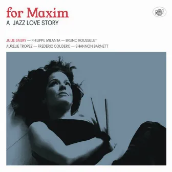 For Maxim (A Jazz Love Story) by Julie Saury