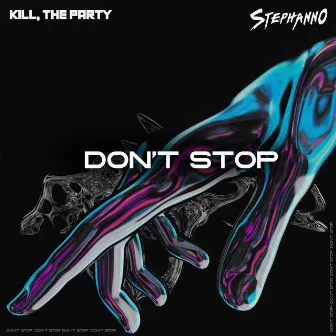 Don't Stop by Kill