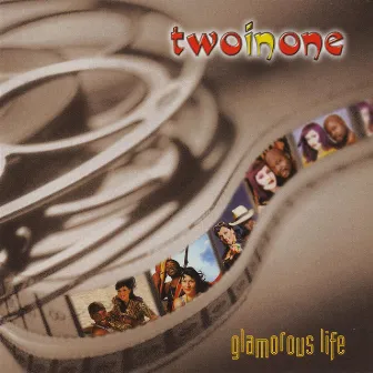 Glamorous Life by Two In One