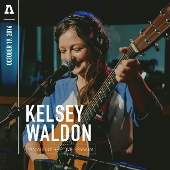 Kelsey Waldon on Audiotree Live by Kelsey Waldon