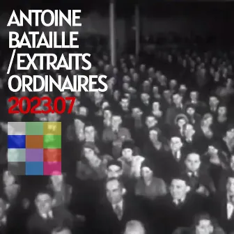 Extraits ordinaires 2023.07 by Antoine Bataille