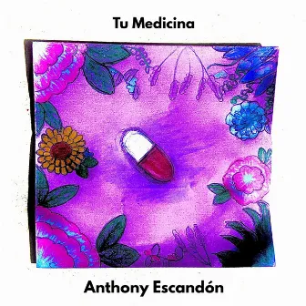 Tu Medicina by Anthony Escandón