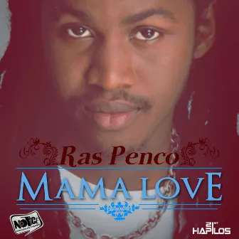 Mama Love by Ras Penco