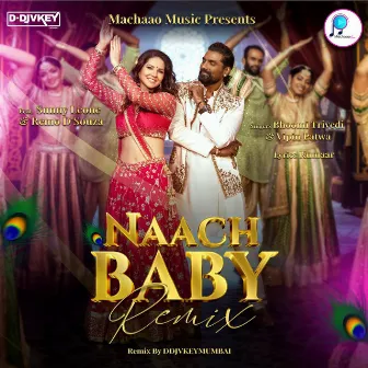 Naach Baby Remix by DDJVKEYMUMBAI