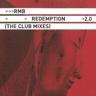 Redemption 2.0 (The Club Mixes) by RMB