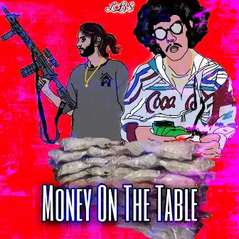 Money On The Table by LO$tboy$yndicate