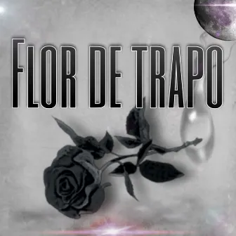 Flor de trapo (Remix) by El Maluco1712