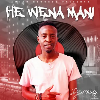 He Wena Mani by Dj Spyda