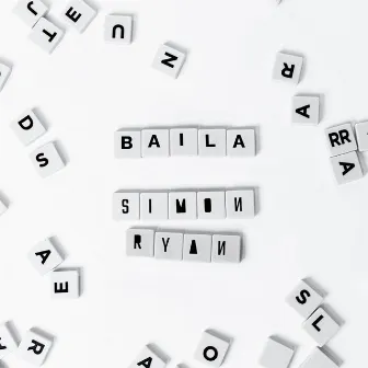 Baila by Simon Ryan