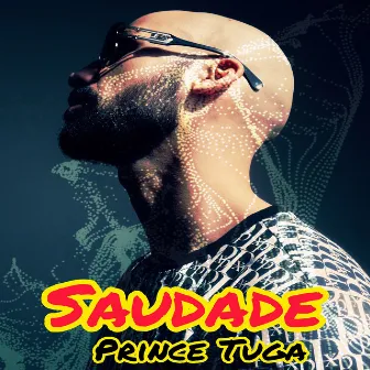 Saudade by Prince Tuga