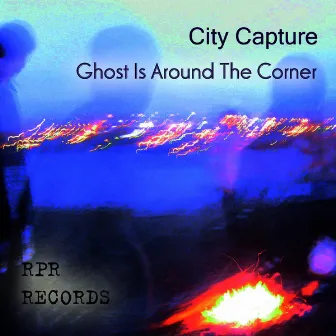 Ghost Is Around The Corner by City Capture