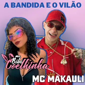 A Bandida e o Vilão by MC Bibi Coelhinha