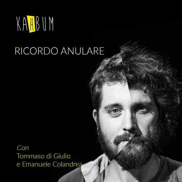 Ricordo Anulare (feat. Tommaso Di Giulio & Emanuele Colandrea)