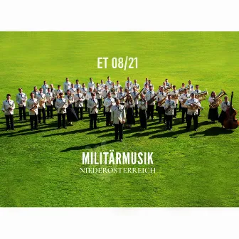 Militärmusik Niederösterreich ET 08/21 by Militärmusik Niederösterreich