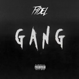 Gang by Fidel