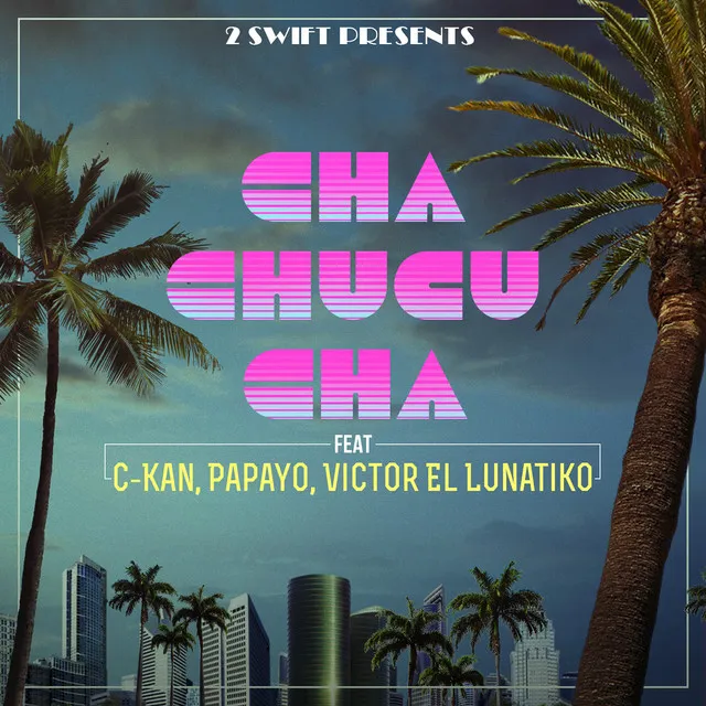 Cha Chucu Cha