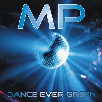 Dance Ever Green by MP