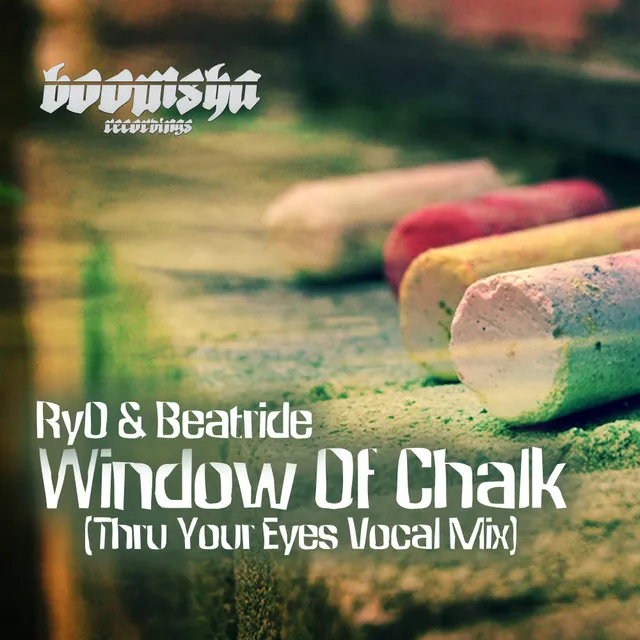 Window Of Chalk - Thru Your Eyes Vocal Mix