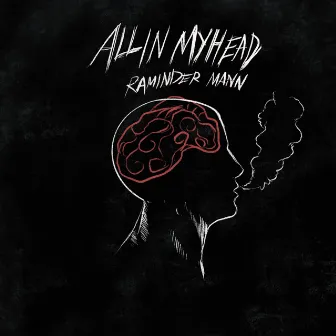 All in My Head by Raminder Mann