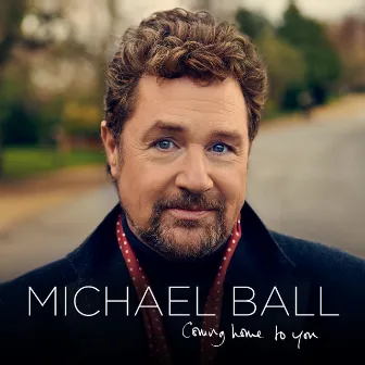 Coming Home To You by Michael Ball