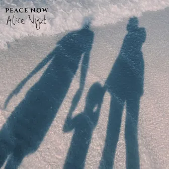 Peace Now by Alice Night