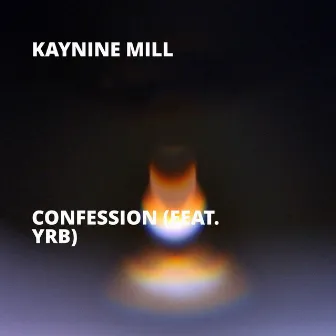 Confession by Kaynine Mill