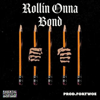 Rollin onna Bond by SnowMoney