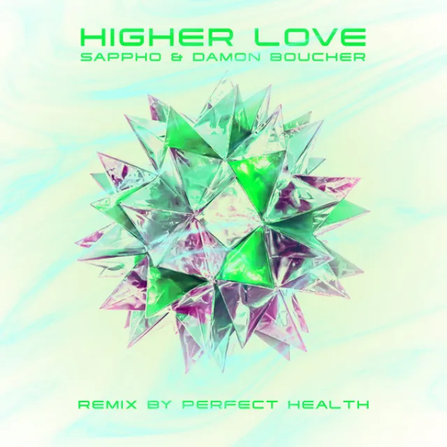 Higher Love - Perfect Health Remix