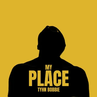 My Place by TYhn Bobbie