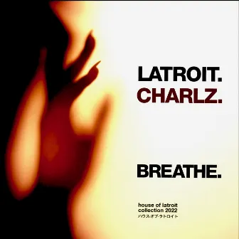 Breathe by Charlz