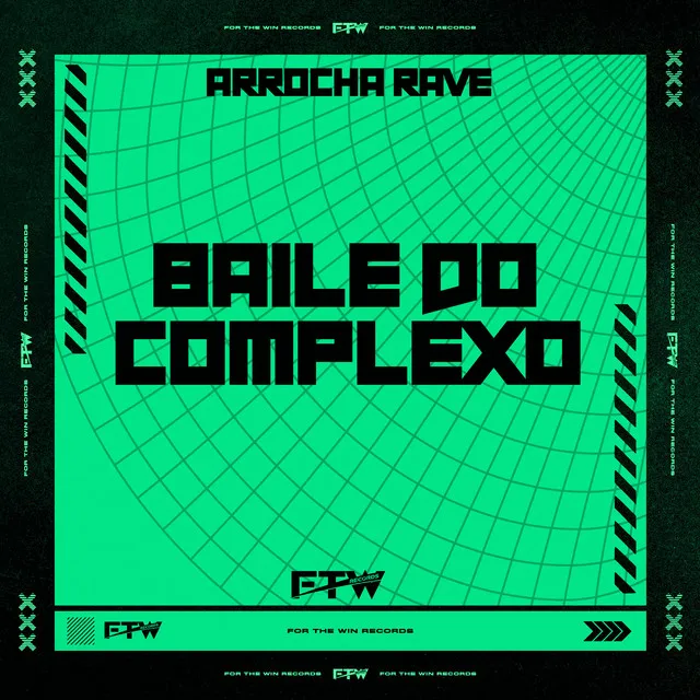 Baile do Complexo (Arrocha Rave)