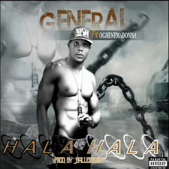 Hala Hala (feat. Oghenemadonna) by General