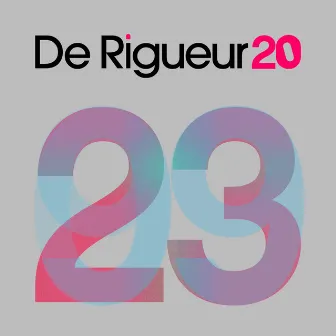 23 by De Rigueur